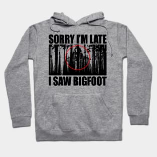 I Saw Bigfoot Hoodie